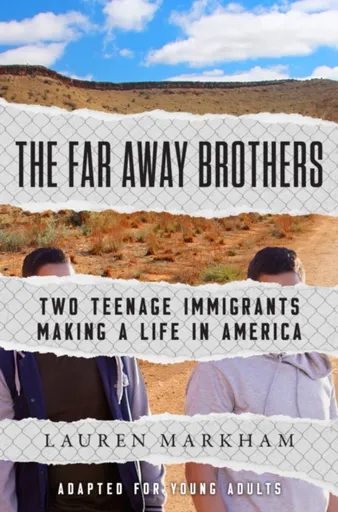 Far Away Brothers (Adapted for Young Adults) - Lauren Markham