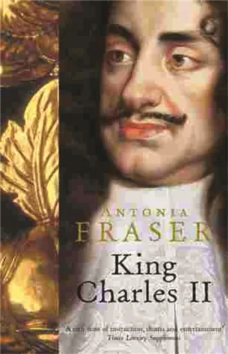 King Charles II - Lady Antonia Fraser