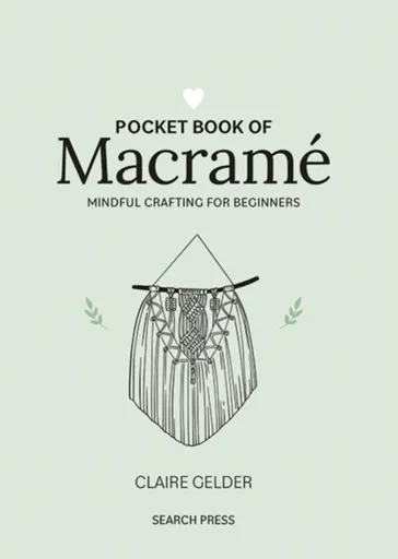 Pocket Book of Macrame - Claire Gelder