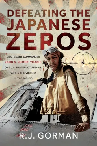 Defeating the Japanese Zeros - James Gorman