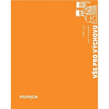 Vše pro výchovu (978-80-210-9768-1)