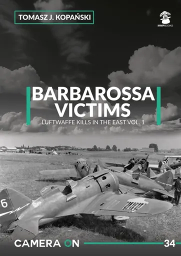 Camera ON 34 Barbarossa Victims vol. 1 - Tomasz J. Kopanski