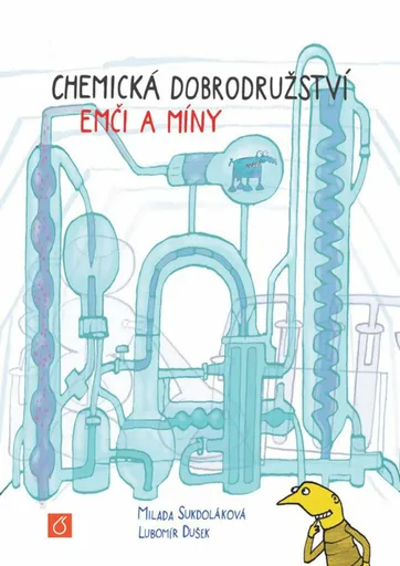 Chemická dobrodružství Emči a Míny - Lubomír Dušek, Milada Sukdoláková
