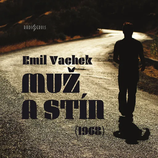Muž a stín (1968) - Emil Vachek - audiokniha
