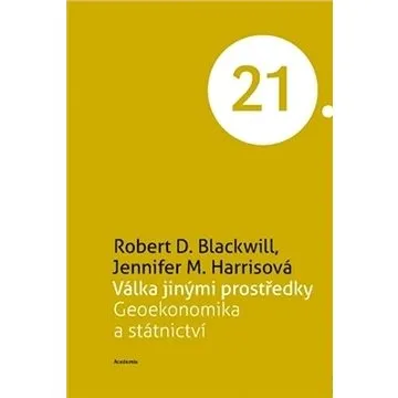 Válka jinými prostředky: Geoekonomika a státnictví (978-80-200-3142-6)