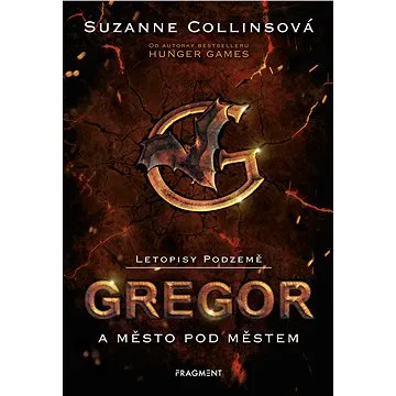 Letopisy Podzemě – Gregor a město pod městem (978-80-253-3896-4)