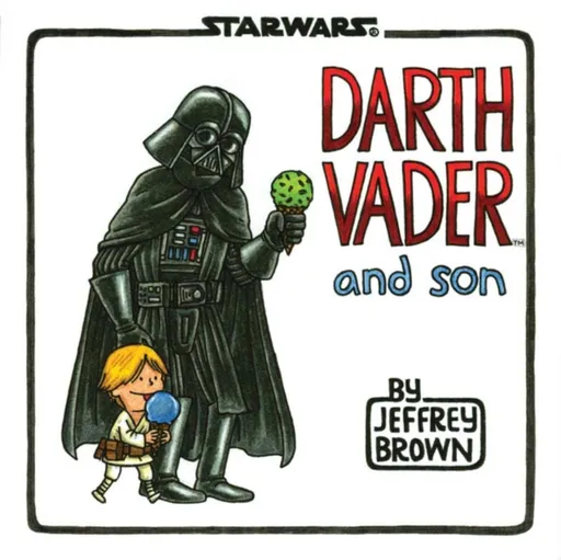 Darth Vader and Son - Jeffrey Brown