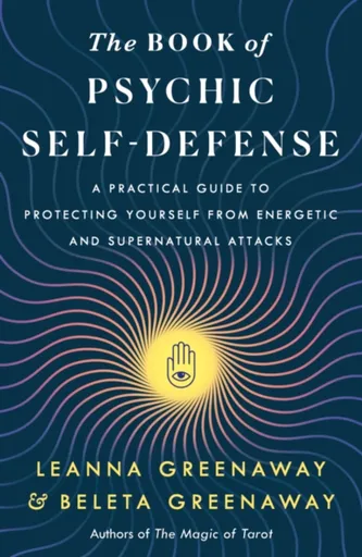 The Book of Psychic Self-Defense - Leanna and Beleta Greenaway