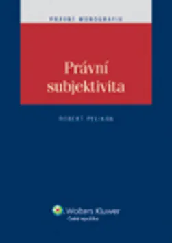 Právní subjektivita - Robert Pelikán