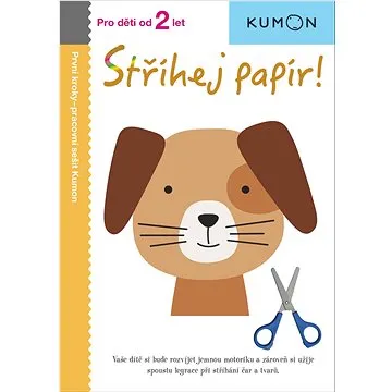 Stříhej papír!: Pro děti od 2 let, Pracovní sešit Kumon (978-80-256-2438-8)