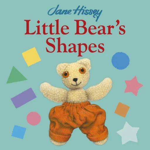 Little Bear's Shapes - Jane Hissey, Hissey, Jane