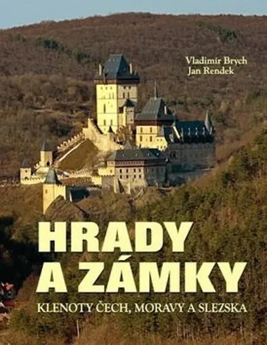 Hrady a zámky - Vladimír Brych, Jan Rendek