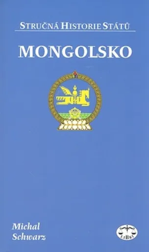 Mongolsko - stručná historie států - Michal Schwarz