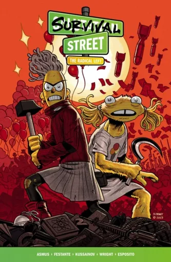 Survival Street Volume 2: The Radical Left - Jim Festante, Abylay Kussainov, James Asmus