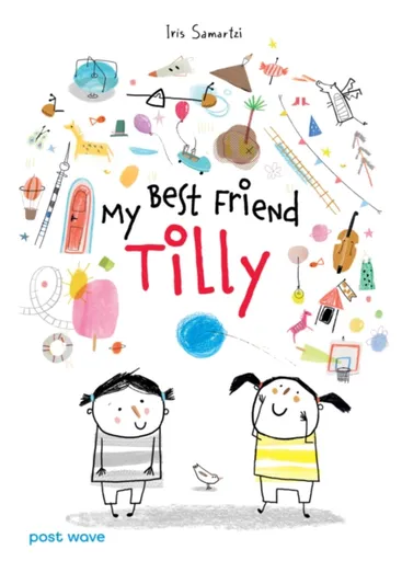My Best Friend Tilly - Iris Samartzi