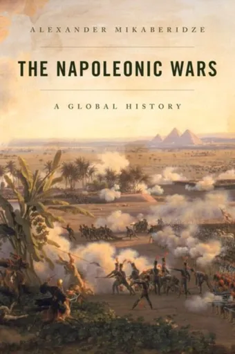The Napoleonic Wars - Alexander  Mikaberidze