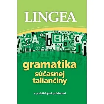 Gramatika súčasnej taliančiny: s praktickými príkladmi (978-80-8145-004-4)