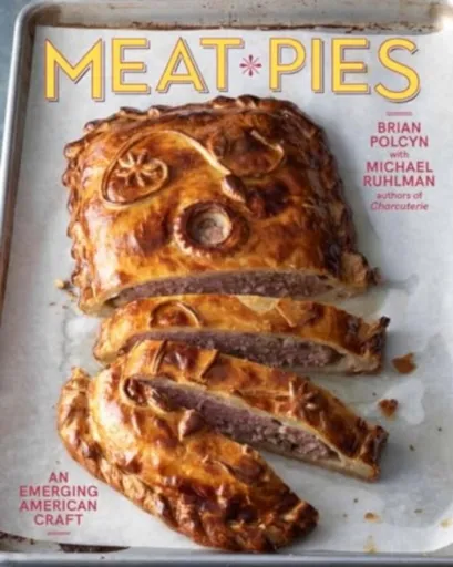 Meat Pies - Brian  Polcyn, Michael Ruhlman