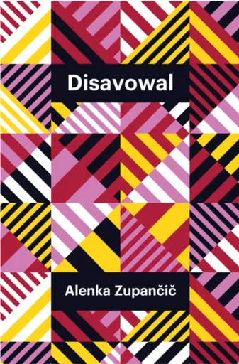 Disavowal - Alenka  Zupancic