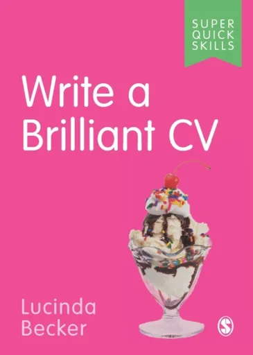 Write a Brilliant CV - Lucinda Becker