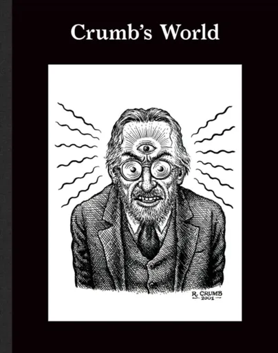 Crumb's World - Robert Storr, R. Crumb