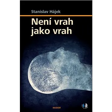 Není vrah jako vrah (978-80-907321-3-1)
