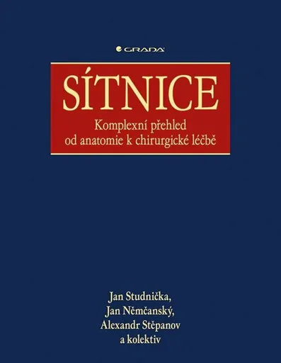 Sítnice - Komplexní přehled od anatomie k chirurgické léčbě - Jan Studnička, Alexandr Stěpanov, Jan Němčanský