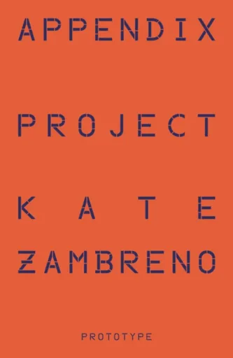 Appendix Project - Kate Zambreno