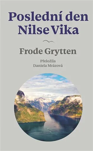 Poslední den Nilse Vika - Frode Grytten