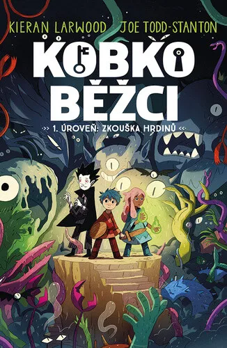 Kobkoběžci 1. Úroveň: Zkouška hrdinů - Kieran Larwood
