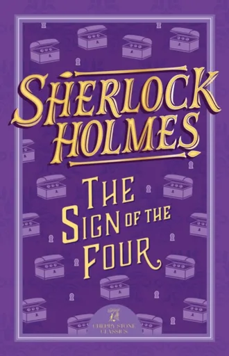 Sherlock Holmes: The Sign of the Four - Sir Arthur Conan Doyle