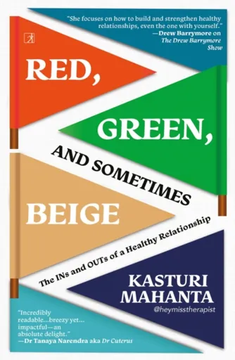 Red, Green, and Sometimes Beige - Kasturi Mahanta