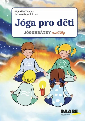 Jóga pro děti - Petra Šolcová, Klára Tůmová