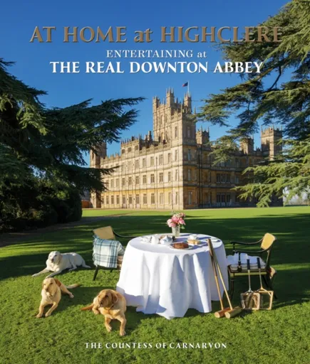 At Home at Highclere - Lady Carnarvon
