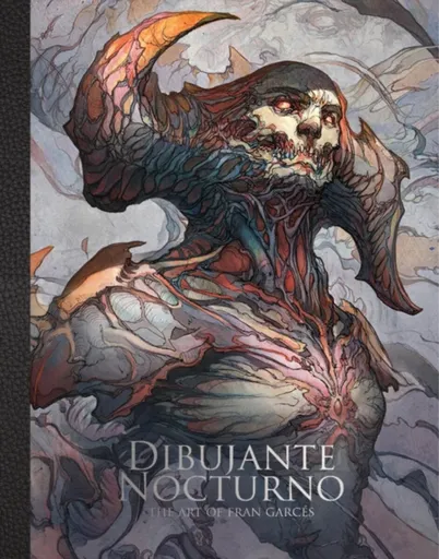 Dibujante Nocturno: The Art of Francisco Garces - 3dtotal Publishing, Dibujante Noctorno
