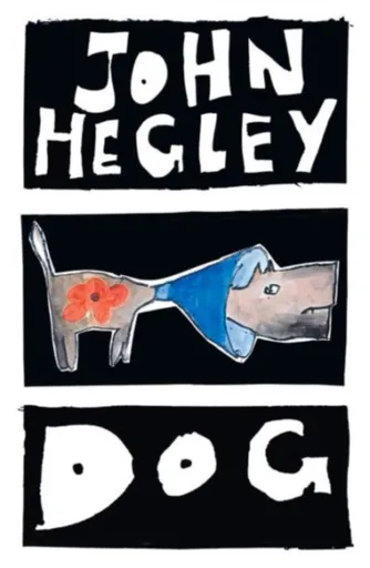 Dog - Hegley John