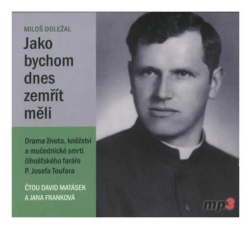 Jako bychom dnes zemřít měli (Miloš Doležal-Různí interpreti) (MP3-CD)
