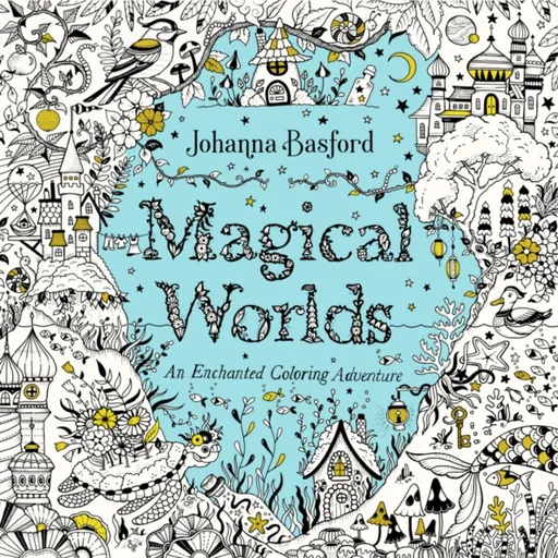 Magical Worlds - Johanna Basfordová