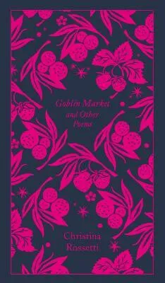 Goblin Market and Other Poems - Christina Rossetti