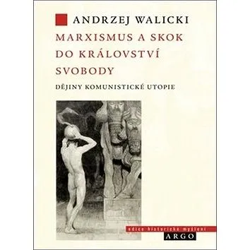 Marxismus a skok do království svobody (978-80-257-3065-2)