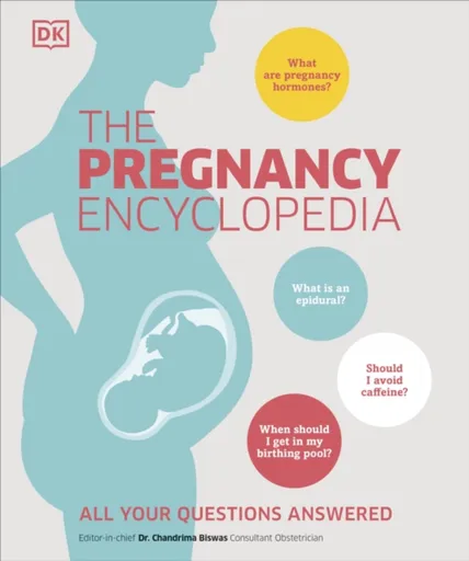 The Pregnancy Encyclopedia - DK
