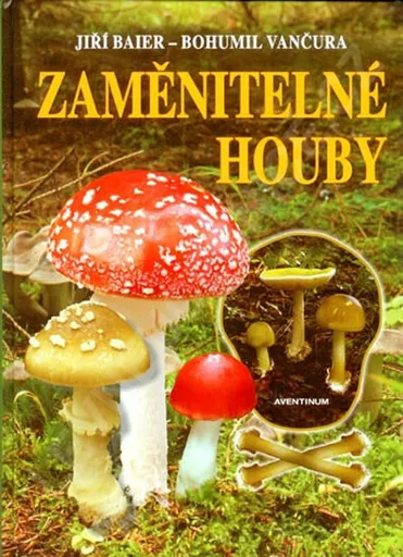 Zaměnitelné houby - Jiří Baier, Bohumil Vančura