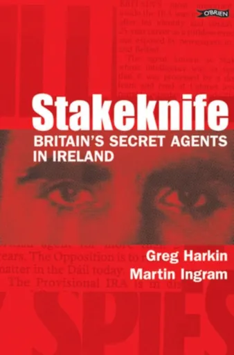Stakeknife - Greg Harkin, Martin Ingram