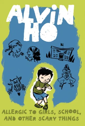 Alvin Ho: Allergic to Girls, School, and Other Scary Things - Lenore Look