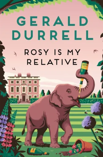 Rosy Is My Relative - Gerald Durrell