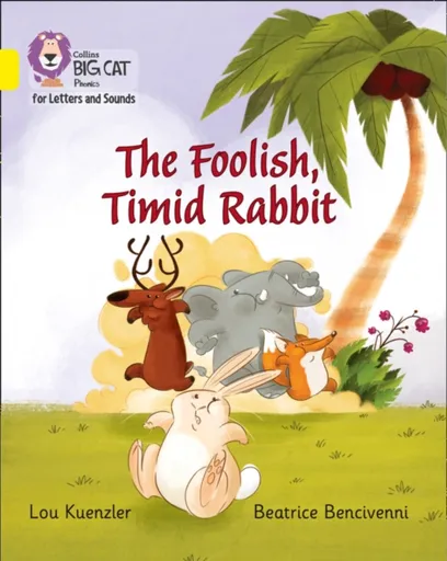 The Foolish, Timid Rabbit - Lou Kuenzlerová