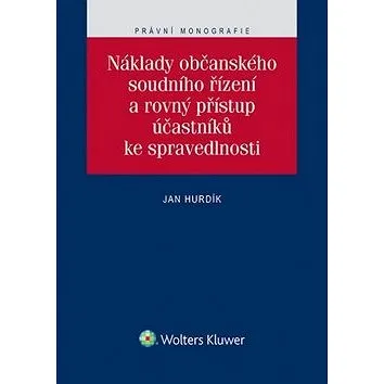 Náklady občanského soudního řízení a rovný přístup účastníků ke spravedlnosti (978-80-7552-087-6)