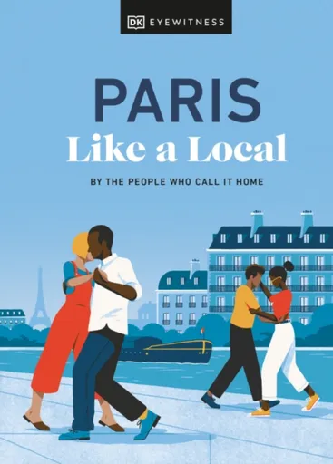 Paris Like a Local - Bryan Pirolli, Yuki Higashinakano