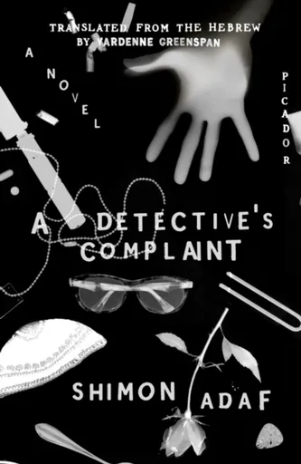 A Detective's Complaint - Shimon Adaf