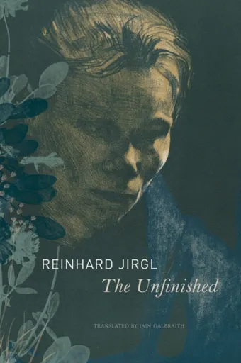 The Unfinished - Reinhard Jirgl